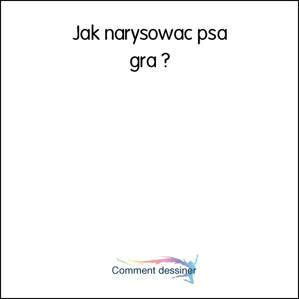 Jak narysować psa gra